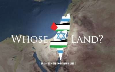 The Six-Day War Episode of “Whose Land?”
